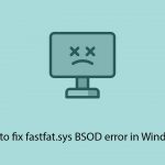 How to fix fastfat sys bsod error in windows copy