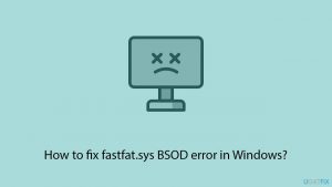 How to fix fastfat sys bsod error in windows copy
