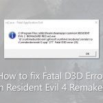 How to fix fatal d3d error in resident evil 4 remake