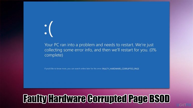 How to fix Faulty_Hardware_Corrupted_Page BSOD in Windows?