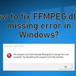 How to fix ffmpeg dll is missing error in windows