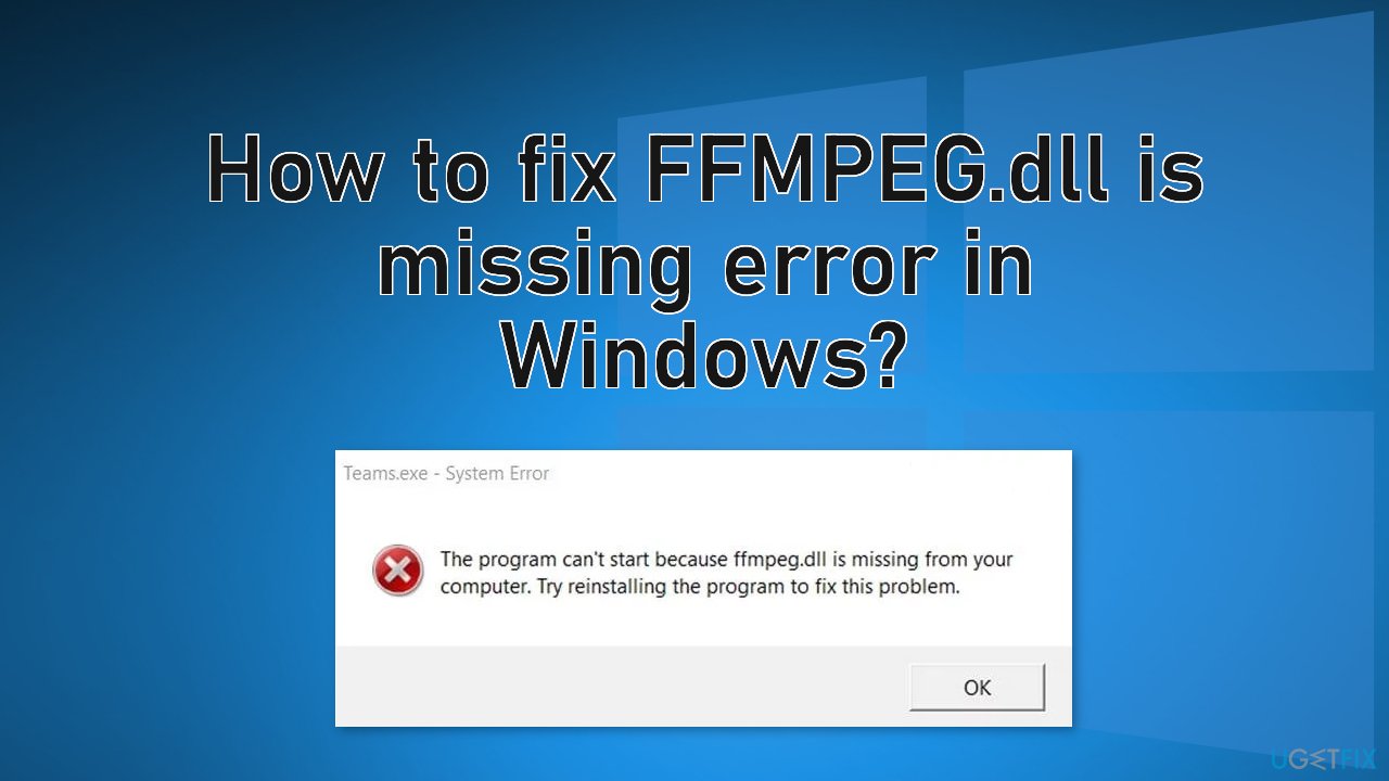How to fix FFMPEG.dll is missing error in Windows?