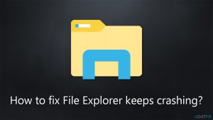 How to fix file explorer keeps crashing in windows