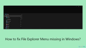 How to fix file explorer menu missing in windows