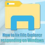 How to fix file explorer not responding on windows