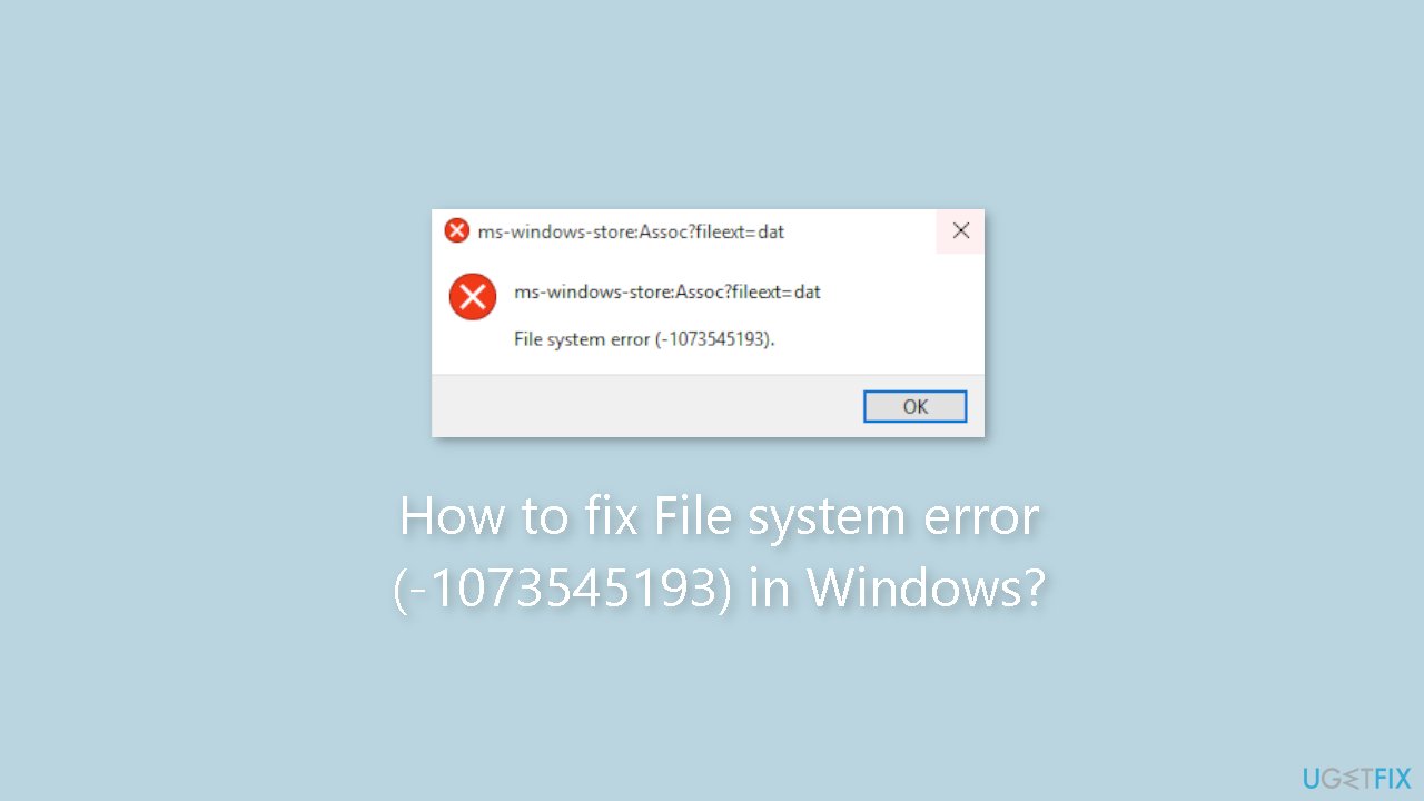 How to fix File system error 1073545193 in Windows