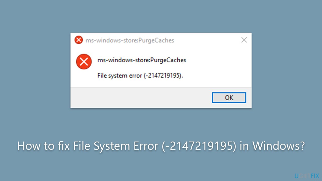 How to fix File System Error (-2147219195) in Windows?