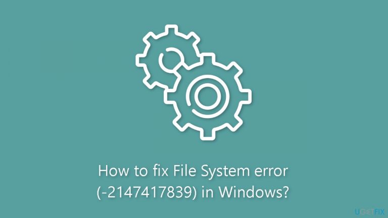 How to fix File System error (-2147417839) in Windows?