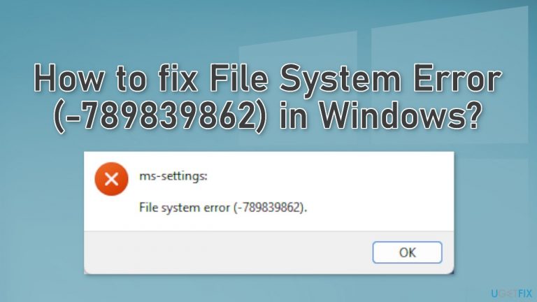 How to fix File System Error (-789839862) in Windows?