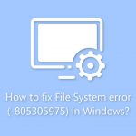 How to fix file system error 805305975 in windows