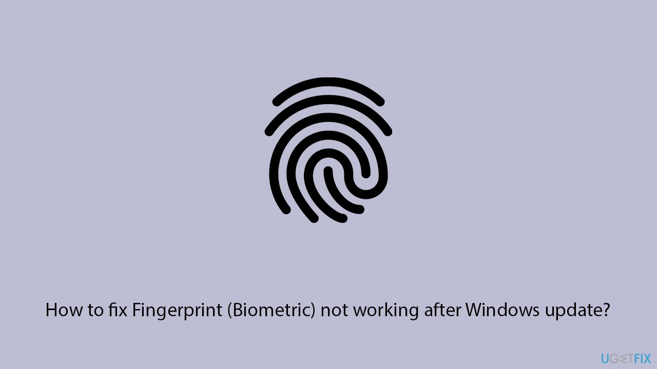 How to fix fingerprint biometric not working after windows update copy How to fix fingerprint biometric not working after windows update copy