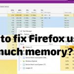 How to fix firefox using too much memory