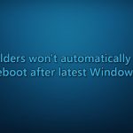 How to fix folders wont automatically reopen after a reboot after latest windows update