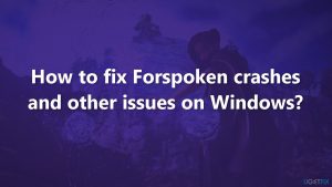 How to fix forspoken crashes and other issues on windows