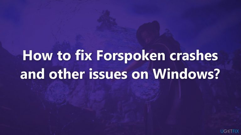 How to fix Forspoken crashes and other issues on Windows?