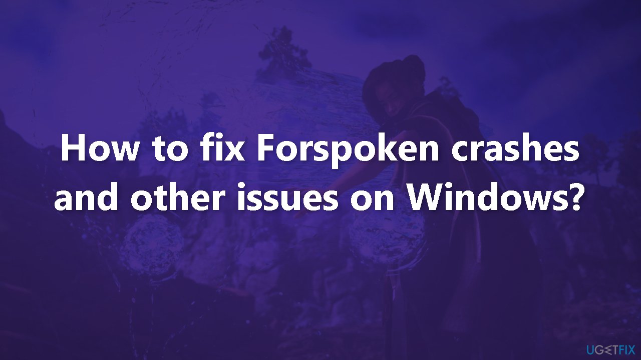 How to fix Forspoken crashes and other issues on Windows