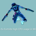 How to fix fortnite high cpu usage in windows