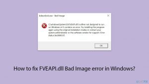 How to fix FVEAPI.dll Bad Image error in Windows?