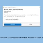 How to fix gdrv2 sys a driver cannot load on this device error in windows copy
