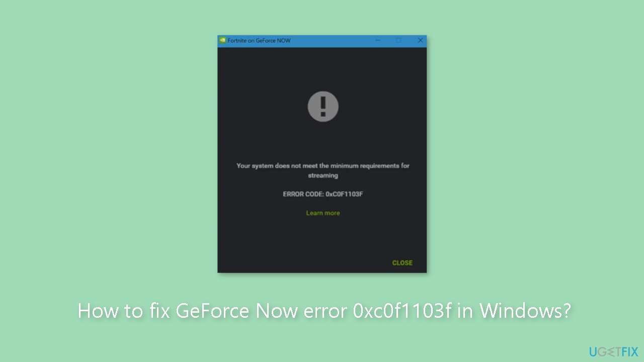 How to fix GeForce Now error 0xc0f1103f in Windows