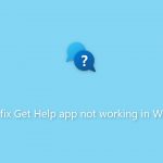 How to fix get help app not working in windows