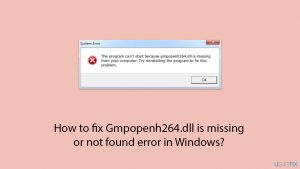 How to fix gmpopenh264 dll is missing or not found error in windows copy