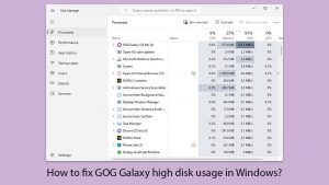 How to fix gog galaxy high disk usage in windows copy