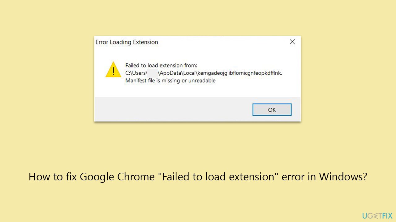 How to fix Google Chrome "Failed to load extension" error in Windows?