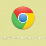 How to fix google chrome opening new tabs automatically