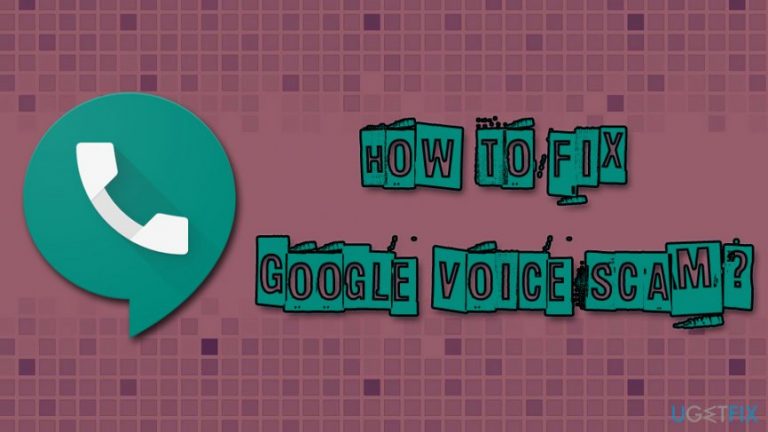 How to fix Google Voice scam?