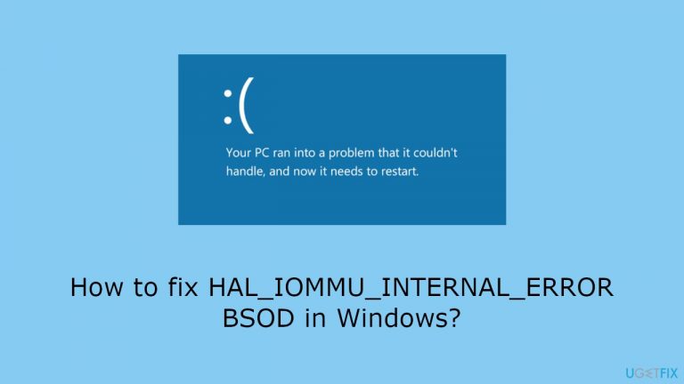 How to fix HAL_IOMMU_INTERNAL_ERROR BSOD in Windows?