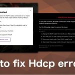 How to fix hdcp error