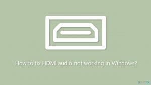 How to fix hdmi audio not working in windows