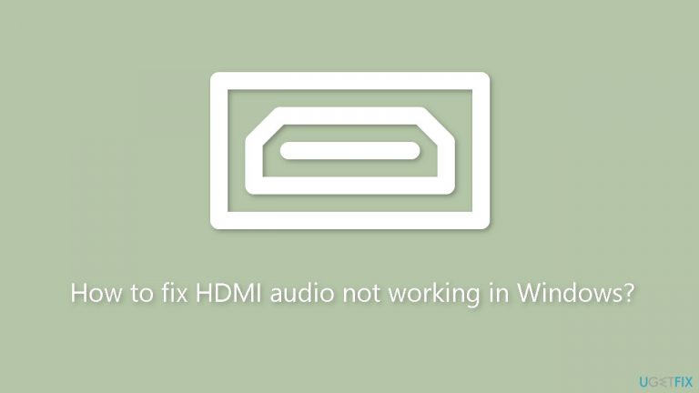 How to fix HDMI audio not working in Windows?