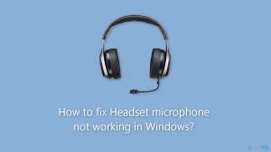 How to fix headset microphone not working in windows