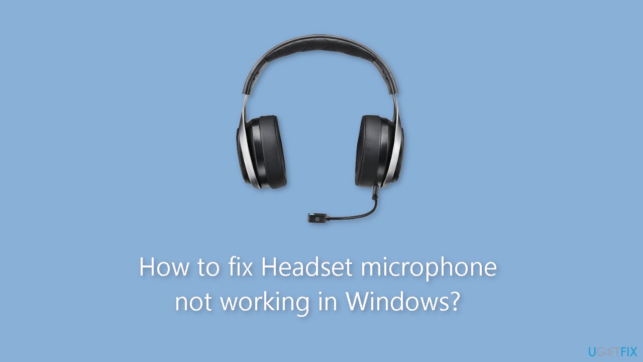 How to fix Headset microphone not working in Windows