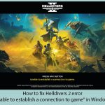 How to fix helldivers 2 error unable to establish a connection to game in windows copy