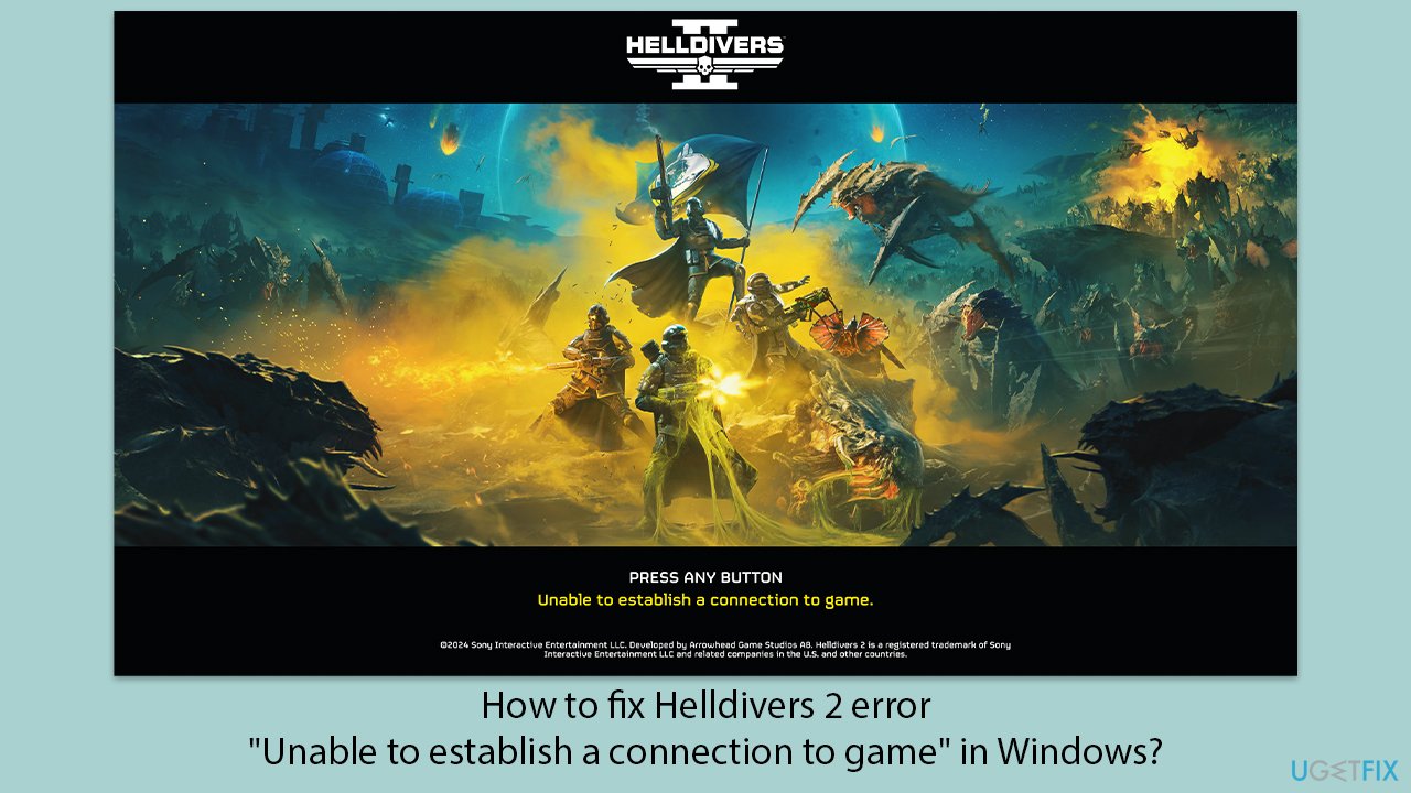 How to fix Helldivers 2 error "Unable to establish a connection to game" in Windows?