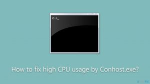 How to fix high cpu usage by conhost exe