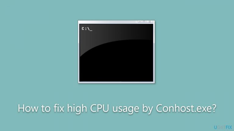 How to Fix High CPU Usage by Conhost.exe?