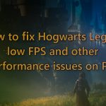 How to fix hogwarts legacy low fps and other performance issues on pc