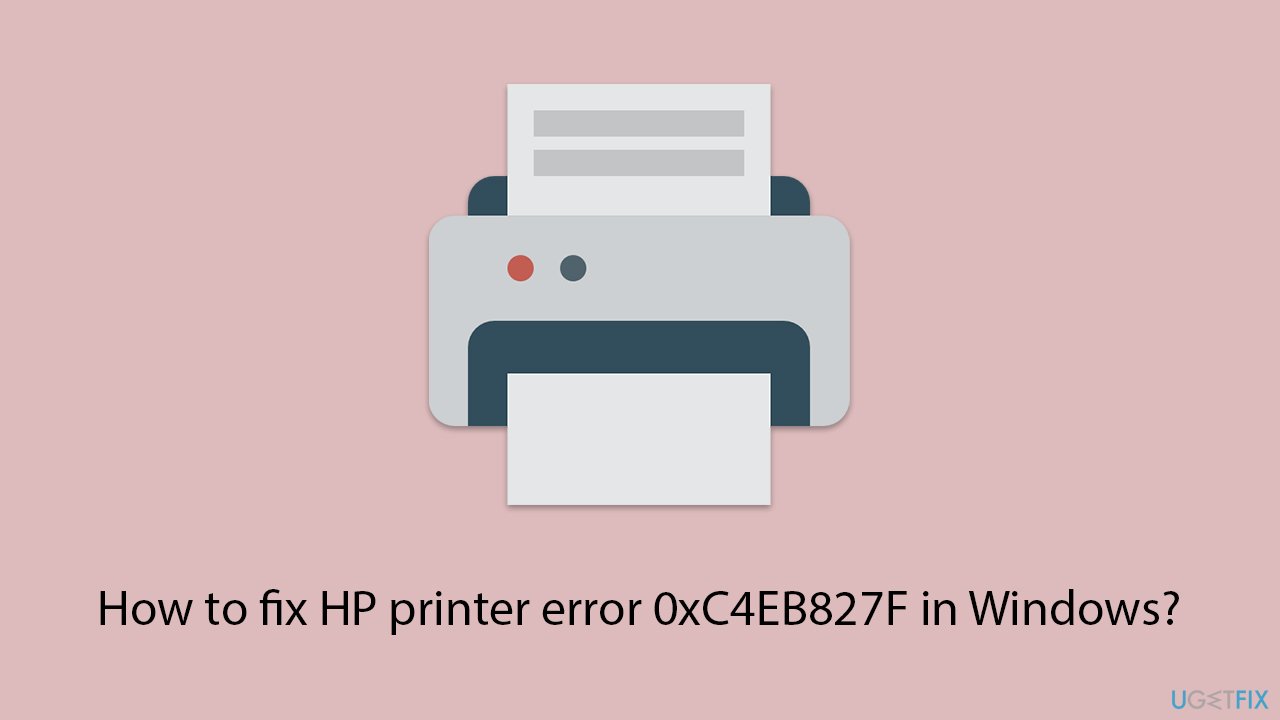 How to fix HP printer error 0xC4EB827F in Windows?