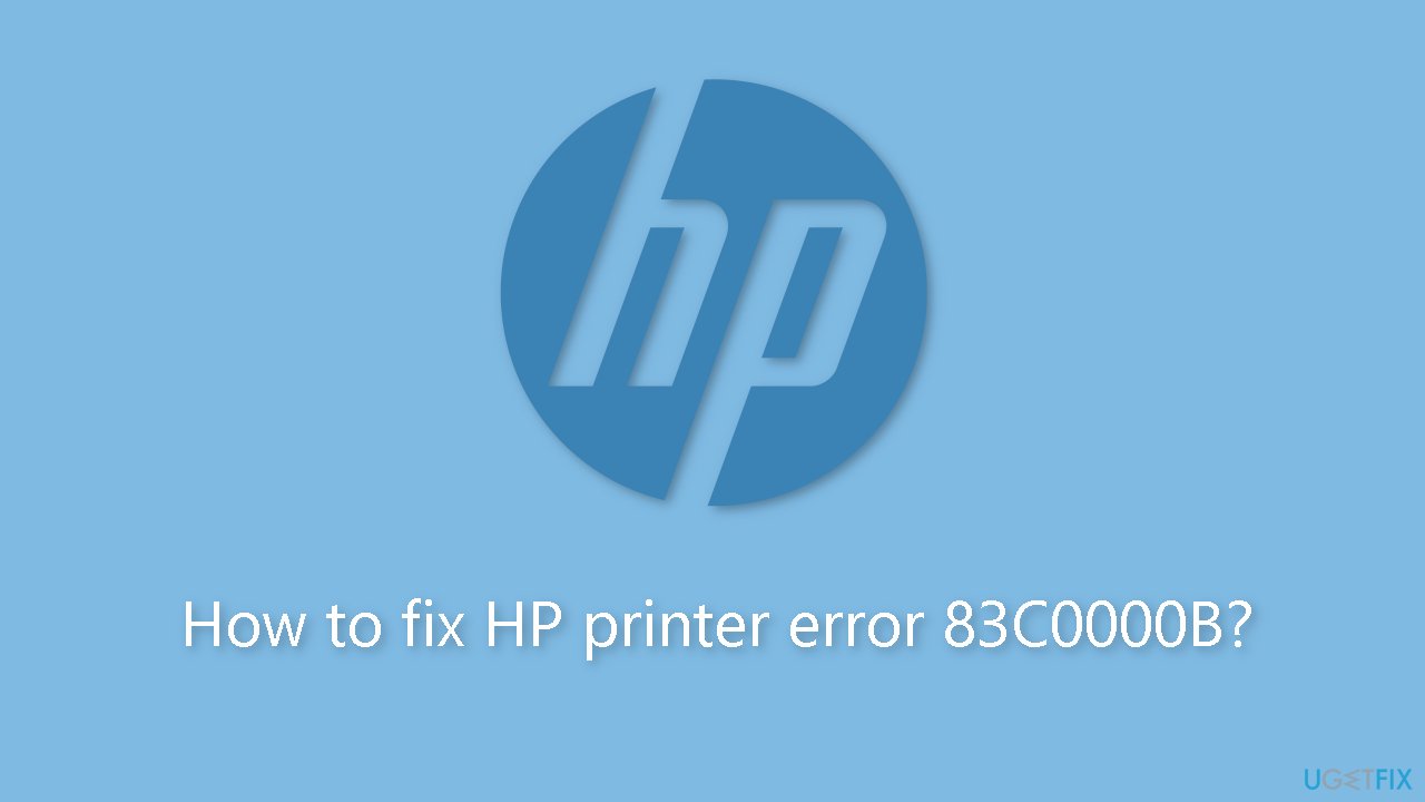 How to fix HP printer error 83C0000B