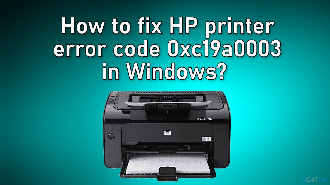 How to fix HP printer error code 0xc19a0003 in Windows