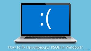 How to fix hswultpep sys bsod in windows