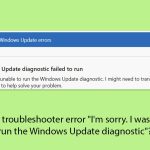 How to fix im sorry i was unable to run the windows update diagnostic in troubleshooter copy
