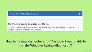 How to fix im sorry i was unable to run the windows update diagnostic in troubleshooter copy