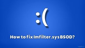 How to fix imfilter.sys blue screen error in Windows?