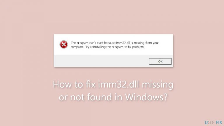 How to fix imm32.dll missing or not found in Windows?