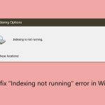 How to fix indexing not running error in windows